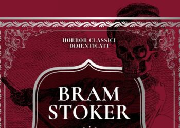 Escono le storie macabre di Bram Stoker tra cui il capitolo escluso di Dracula