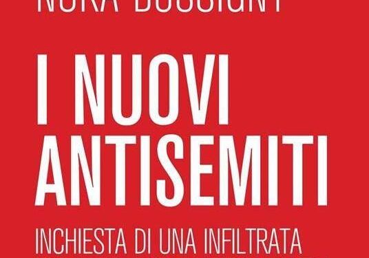 Antisemitismo e ultrasinistra, Bussigny e “I nuovi antisemiti” con Minniti, Battista e Verderami
