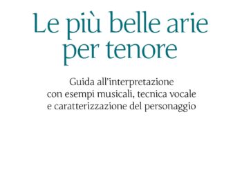 Libri, ‘Le più belle arie per tenore’: Leone Magiera spiega i capolavori della lirica