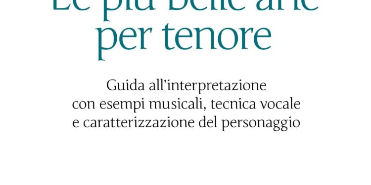 Libri, ‘Le più belle arie per tenore’: Leone Magiera spiega i capolavori della lirica
